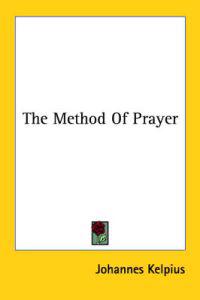 The Method Of Prayer