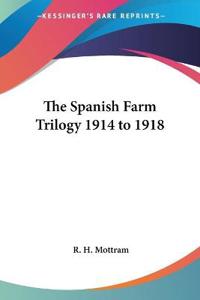 Bokomslag för "The Spanish Farm Trilogy 1914 to 1918"