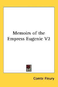 Memoirs of the Empress Eugenie V2
