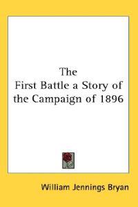 First Battle a Story of the Campaign of 1896