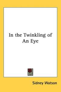 In the Twinkling of an Eye