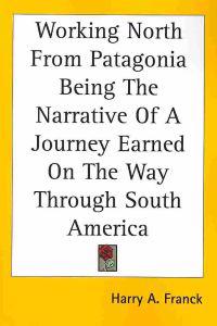 Working North from Patagonia