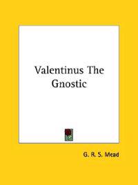 Valentinus the Gnostic