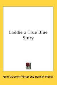 Laddie a True Blue Story