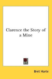 Clarence the Story of a Mine