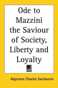 Ode to Mazzini the Saviour of Society, Liberty and Loyalty
