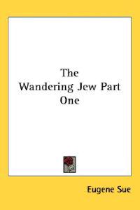 Wandering Jew Part One