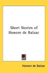 Short Stories of Honore De Balzac