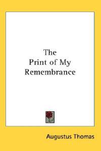 Print of My Remembrance
