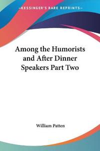Among the Humorists and After Dinner Speakers Part Two