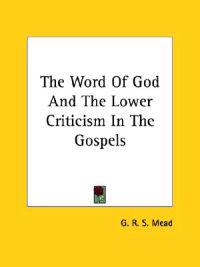 The Word of God and the Lower Criticism in the Gospels