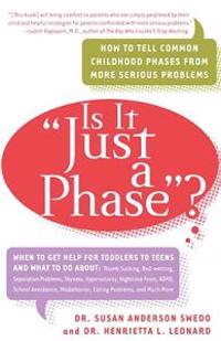 Is it "Just a Phase"?: How to Tell Common Childhood Phases from More Serious Problems