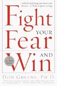 Fight Your Fear and Win