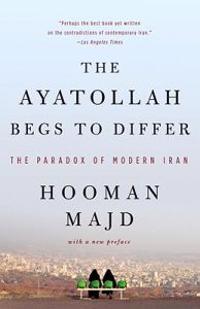 The Ayatollah Begs to Differ: The Paradox of Modern Iran