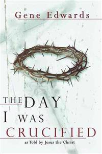 The Day I Was Crucified