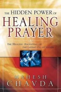 The Hidden Power of Healing Prayer