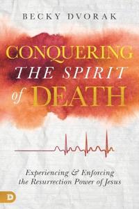 Conquering the Spirit of Death