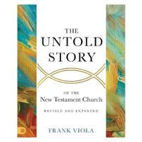 Untold Story of the New Testament Church