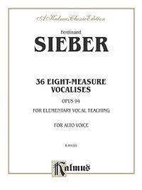 36 Eight-Measure Vocalises: Opus 94