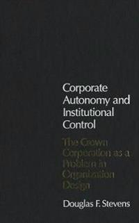 Corporate Autonomy and Institutional Control