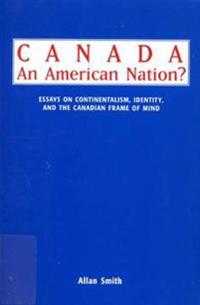 Canada - an American Nation?
