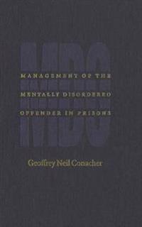 Management of the Mentally Disordered Offender in Prisons