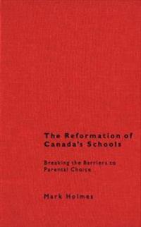 The Reformation of Canada's Schools