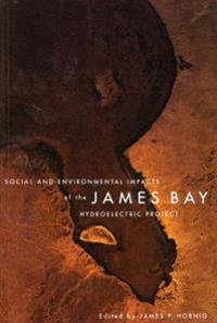Bokomslag för "Social and Environmental Impacts of the James Bay Hydroelectric Project"