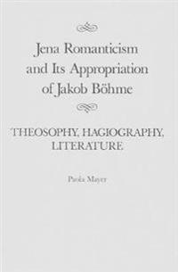 Jena Romanticism and Its Appropriation of Jakob Böhme