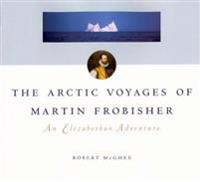Kirjan kansi "The Arctic Voyages of Martin Frobisher"