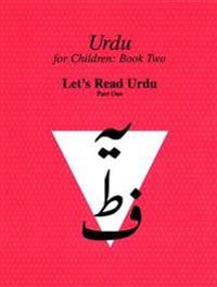 Urdu for Children, Book II, Let's Read Urdu, Part One