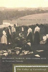 Religion, Family, and Community in Victorian Canada