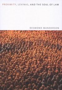 Bokomslag för "Proximity, Levinas, and the Soul of Law"