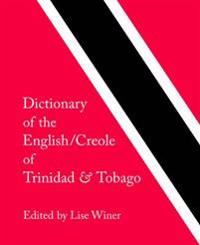 Dictionary of the English/Creole of Trinidad & Tobago