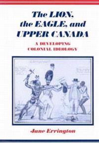 The Lion, the Eagle, and Upper Canada