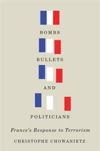 Bombs, Bullets, and Politicians