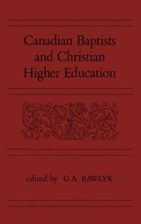 Canadian Baptists and Christian Higher Education