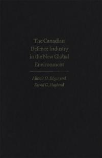 Canadian Defence Industry in the New Global Environment