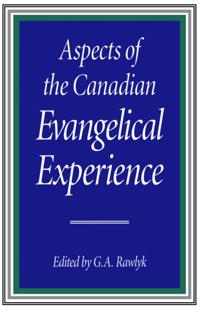 Aspects of the Canadian Evangelical Experience