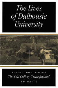 Lives of Dalhousie University: Volume II