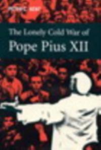 Lonely Cold War of Pope Pius XII