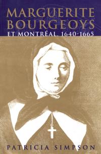 Marguerite Bourgeoys et Montreal, 1640-1665