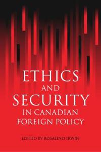 Bokomslag för "Ethics and Security in Canadian Foreign Policy"