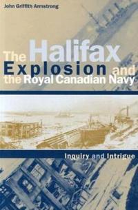 Bokomslag för "The Halifax Explosion and the Royal Canadian Navy"