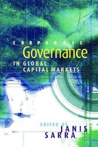 Corporate Governance in Global Capital Markets