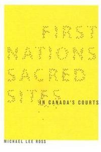 Bokomslag för "First Nations Sacred Sites in Canada's Courts"