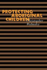 Bokomslag för "Protecting Aboriginal Children"