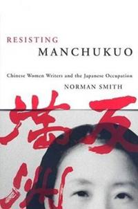 Bokomslag för "Resisting Manchukuo"