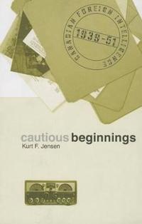 Cautious Beginnings