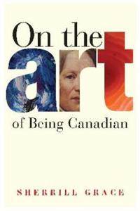 Bokomslag för "On the Art of Being Canadian"